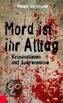 Mord ist ihr Alltag