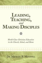 Leading, Teaching, and Making Disciples