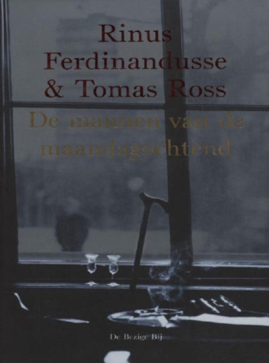 Cover van het boek 'De mannen van de maandagochtend' van Rinus Ferdinandusse