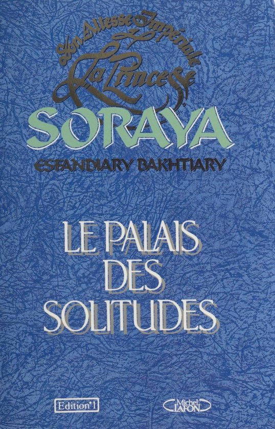 Livre 'Le Palais des Solitudes' avec le nom Soraya sur la couverture bleue.