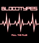 The Bloodtypes - Pull The Plug (LP)