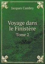 Voyage dans le Finistere Tome 2