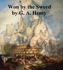 Won by the Sword, A Story of the Thirty Years' War