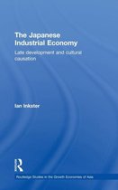 Routledge Studies in the Growth Economies of Asia-The Japanese Industrial Economy