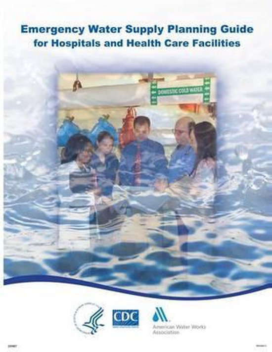 Emergency Water Supply Planning Guide for Hospitals and Health Care