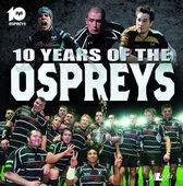 10 Years of the Ospreys
