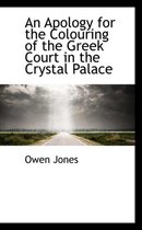 An Apology for the Colouring of the Greek Court in the Crystal Palace