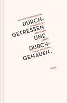 Durchgefressen und durchgehauen