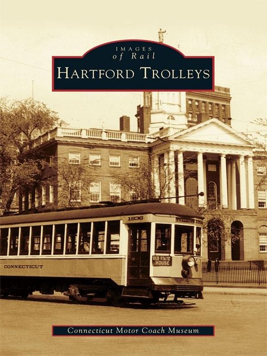 Images of Rail - Hartford Trolleys - cover