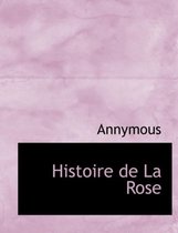 Histoire de La Rose