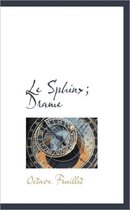 Le Sphinx; Drame