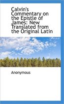 Calvin's Commentary on the Epistle of James