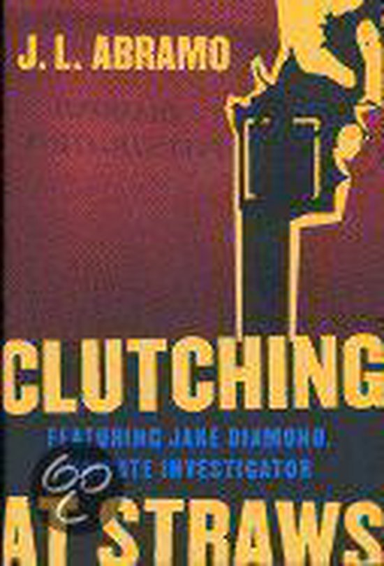 Clutching at Straws, J. L. Abramo 9780312308490 Boeken bol