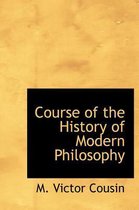 Course of the History of Modern Philosophy