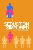 Seduction Simplified: Free Version