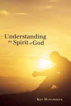 Understanding the Spirit of God
