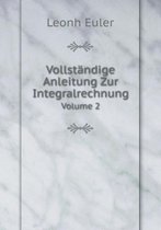 Vollstandige Anleitung Zur Integralrechnung Volume 2