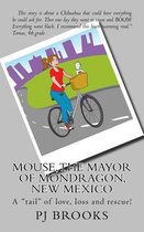 Mouse, the Mayor of Mondragon, New Mexico