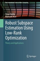 The International Series in Video Computing 12 - Robust Subspace Estimation Using Low-Rank Optimization