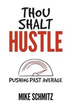 Thou Shalt Hustle