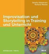 Improvisation und Storytelling in Training und Unterricht