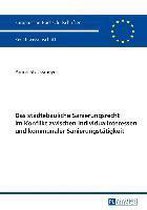 Europ�ische Hochschulschriften Recht-Das staedtebauliche Sanierungsrecht im Konflikt zwischen Individualinteressen und kommunaler Sanierungstaetigkeit