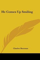He Comes Up Smiling