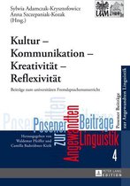 Poznan Studies in Applied Linguistics / Posener Beitraege zur Angewandten Linguistik 4 - Kultur – Kommunikation – Kreativitaet – Reflexivitaet