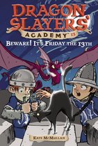 Dragon Slayers' Academy 13 - Beware! It's Friday the 13th #13