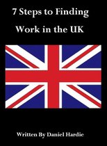 7 Steps to Finding Work in the UK