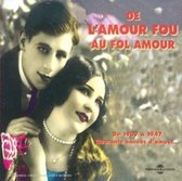 Various Artists - De L'amour Fou Au Fol Amour. Anthologie De La Chan (2 CD)