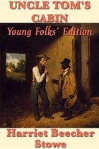 Uncle Tom's Cabin - Young Folks' Edition