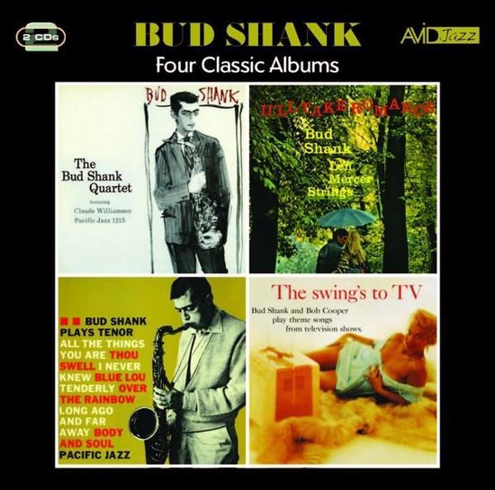 Four Classic Albums (The Bud Shank Quartet Featuring Claude Williamson / The Swings To Tv / Bud Shank Plays Tenor / Ill Take Romance)