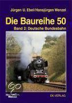 Die Baureihe 50. Bd. 2. Deutsche Bundesbahn