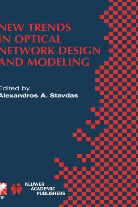 New Trends in Optical Network Design and Modeling 9780792373551