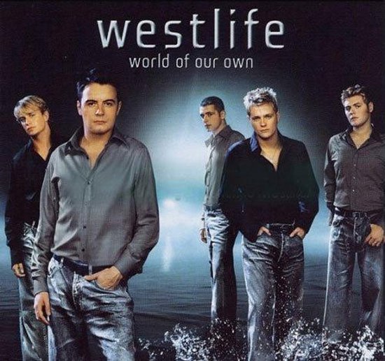 Westlife - World Of Our Own
