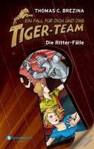 Ein Fall für dich und das Tiger-Team Sammelband 02. Die Ritter-Fälle