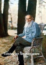 Tolstoy on Shakespeare: A Critical Essay