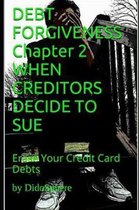 Debt Forgiveness Volume 2 When Creditors Decide to Sue