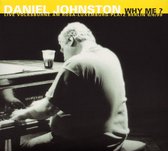 Daniel Johnston - Why Me? (CD)