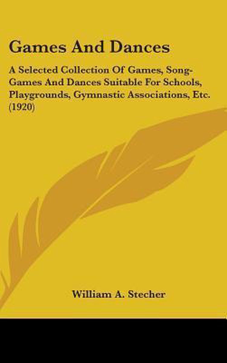 Games And Dances van William A Stecher