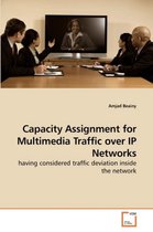 Capacity Assignment for Multimedia Traffic over IP Networks