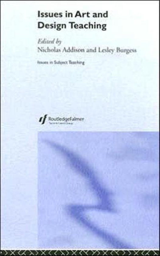 Issues in Teaching Series- Issues in Art and Design Teaching - cover