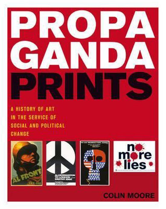 Propaganda Prints, Colin Moore 9781408105917 Boeken