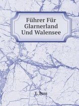 Fuhrer Fur Glarnerland Und Walensee