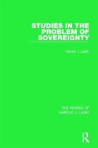 The Works of Harold J. Laski- Studies in the Problem of Sovereignty (Works of Harold J. Laski)
