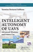Chapman & Hall/CRC Artificial Intelligence and Robotics Series - Intelligent Autonomy of UAVs