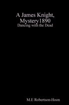 Dancing with the Dead, a James Knight Mystery