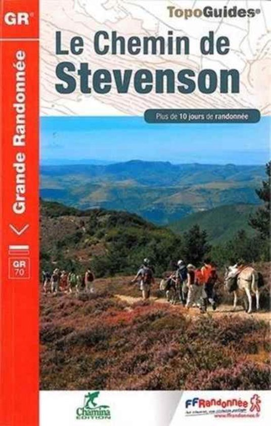 TopoGuide Le Chemin de Stevenson GR70 avec une photo de randonneurs et un âne dans les montagnes.