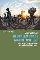 Globales Chaos - machtlose UNO